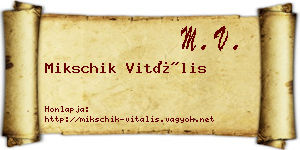 Mikschik Vitális névjegykártya